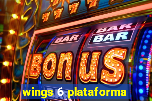 wings 6 plataforma